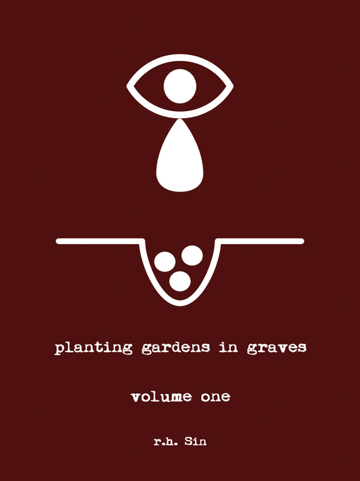 Title details for Planting Gardens in Graves by r.h. Sin - Available